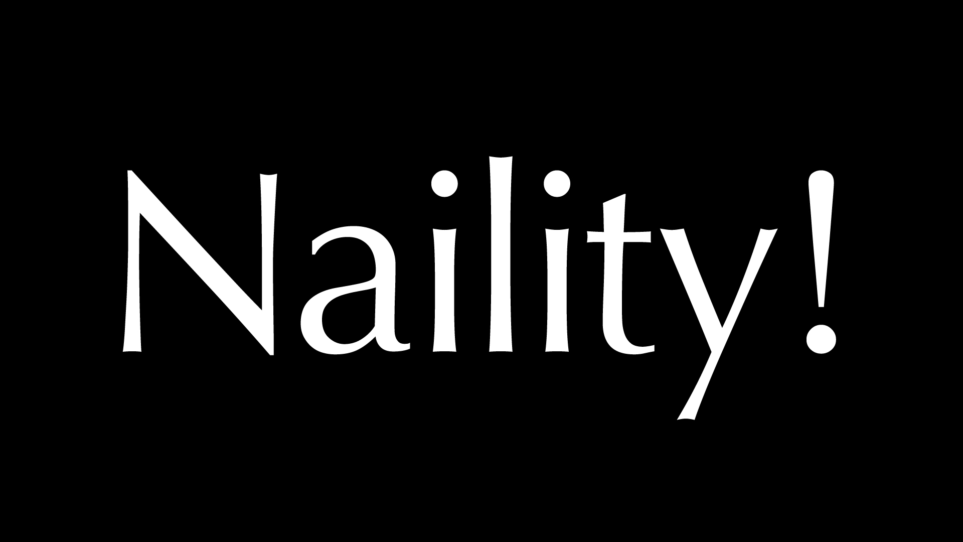 Naility!